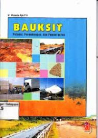Image of Bauksit : Potensi, Penambangan dan Pemanfaatan
