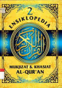 Image of ENSIKLOPEDIA MUKJIZAT & KHASIAT AL-QUR'AN 2