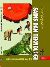 Image of ENSIKLOPEDIA SAINS DAN TEKNOLOGI 2 ( TUMBUHAN - HEWAN )