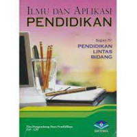 Image of ILMU DAN APLIKASI PENDIDIKAN 4 ( PENDIDIKAN LINTAS BIDANG )