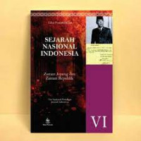 Image of SEJARAH NASIONAL INDONESIA VI ( ZAMAN JEPANG DAN ZAMAN REPUBLIK )
